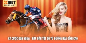 Cá Cược Đua Ngựa | Hấp Dẫn Tột Độ Từ Đường Đua Đỉnh Cao