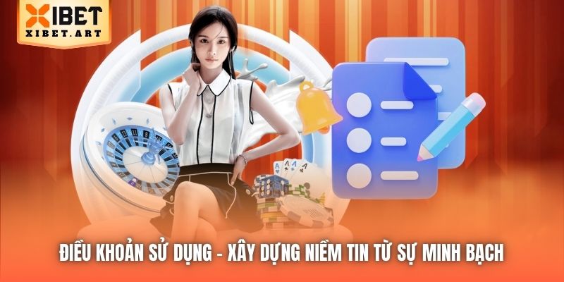 Điều Khoản Sử Dụng | Xây Dựng Niềm Tin Từ Sự Minh Bạch