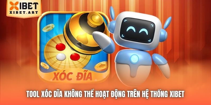 Tool Xóc Dĩa không thể hoạt động trên hệ thống Xibet 