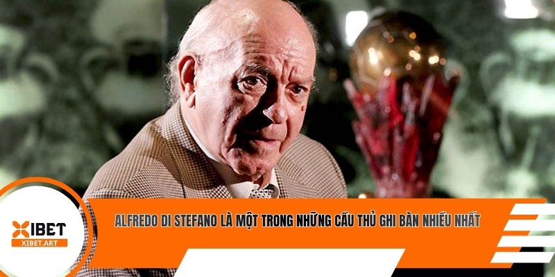 Alfredo Di Stefano là một trong những cầu thủ ghi bàn nhiều nhất