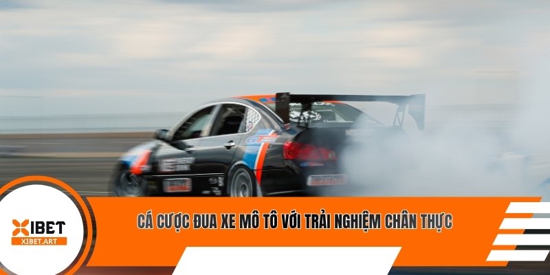 Cá cược đua xe mô tô với trải nghiệm chân thực