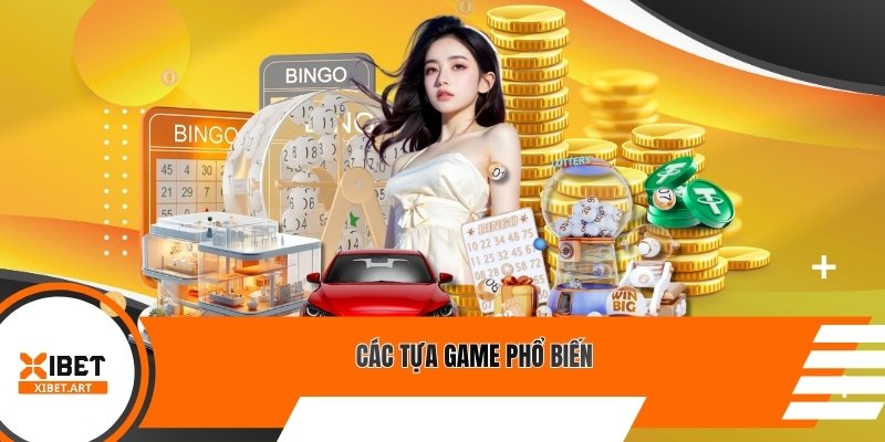 Các tựa game phổ biến