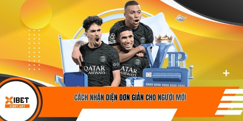 Cách nhận diện đơn giản cho người mới