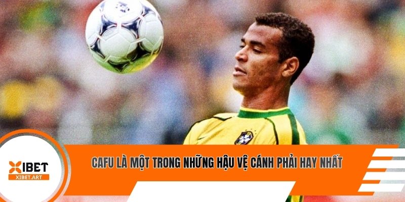 Cafu là một trong những hậu vệ cánh phải hay nhất