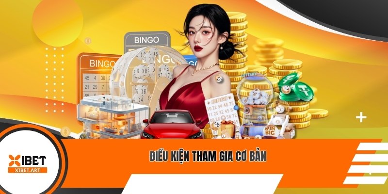 Điều kiện tham gia cơ bản