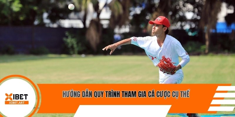 Hướng dẫn quy trình tham gia cá cược cụ thể