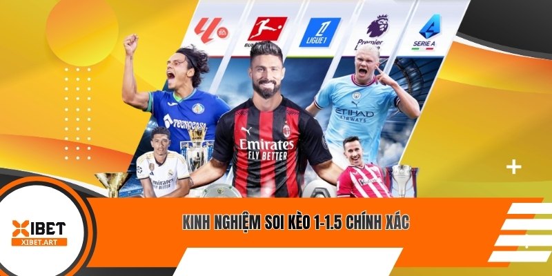 Kinh nghiệm soi kèo 1-1.5 chính xác