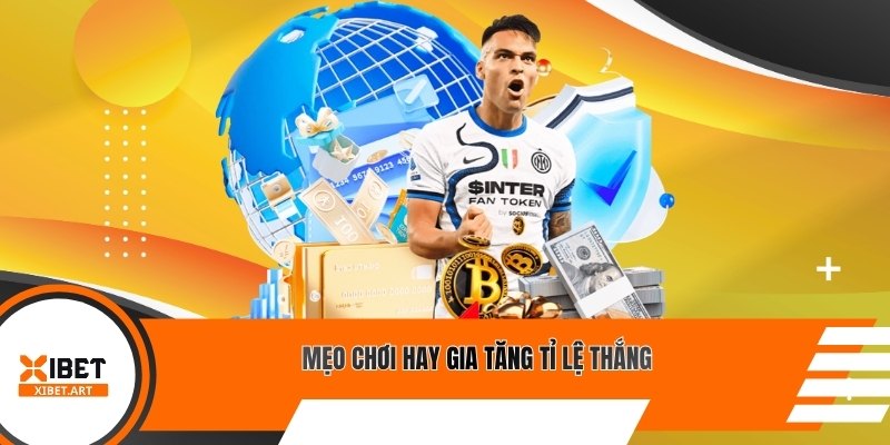 Mẹo chơi hay gia tăng tỉ lệ thắng