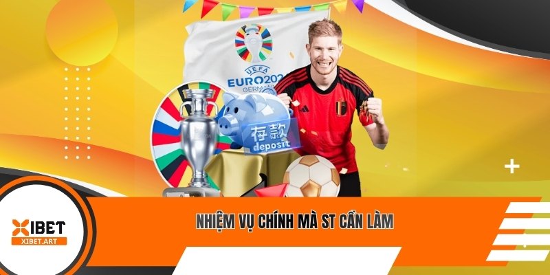 Nhiệm vụ chính mà ST cần làm