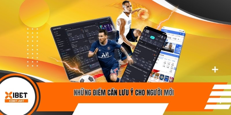 Những điểm cần lưu ý cho người mới