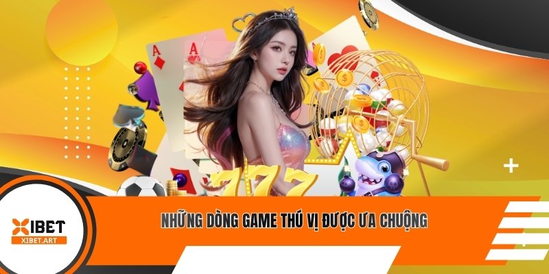 Những dòng game thú vị được ưa chuộng