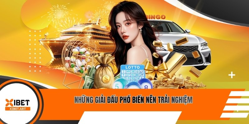 Những giải đấu phổ biến nên trải nghiệm