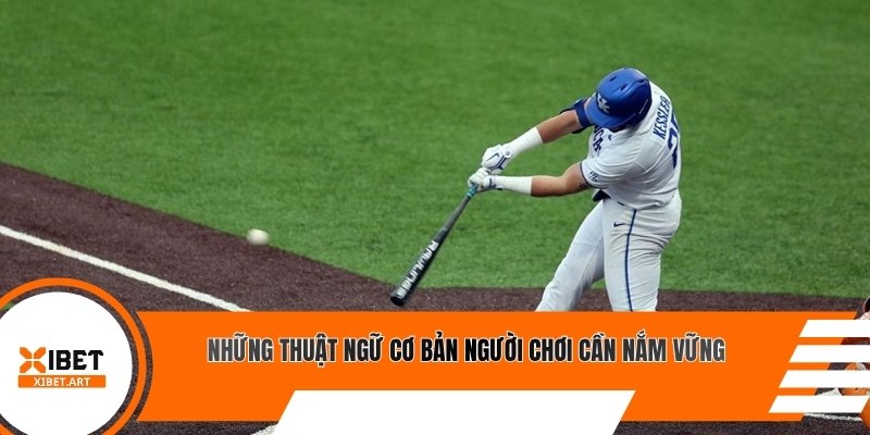 Những thuật ngữ cơ bản người chơi cần nắm vững