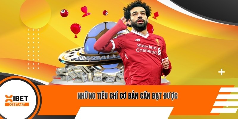 Những tiêu chí cơ bản cần đạt được