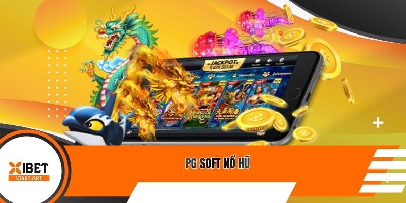 PG Soft Nổ Hũ