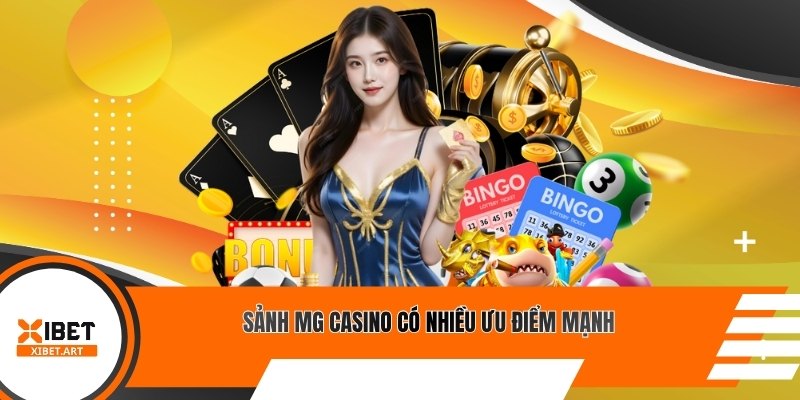 Sảnh MG Casino có nhiều ưu điểm mạnh