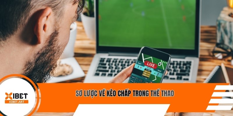 Sơ lược về kèo chấp trong thể thao