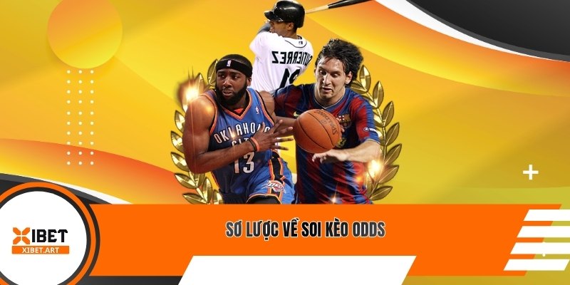 Sơ lược về soi kèo Odds