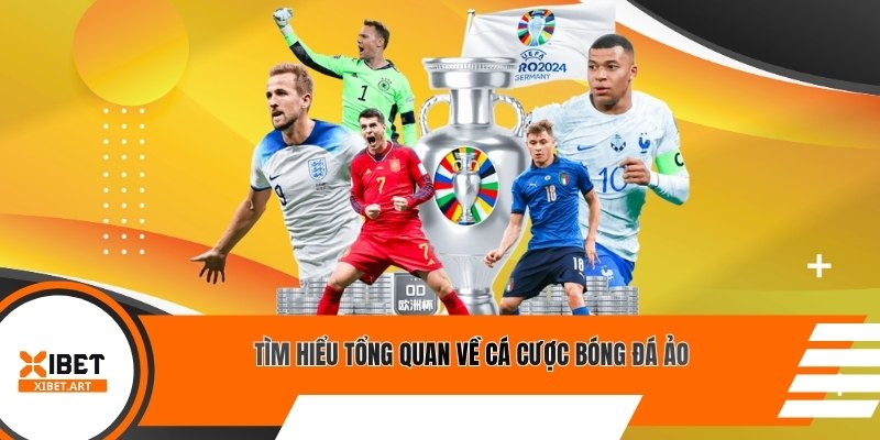 Tìm hiểu tổng quan về cá cược bóng đá ảo