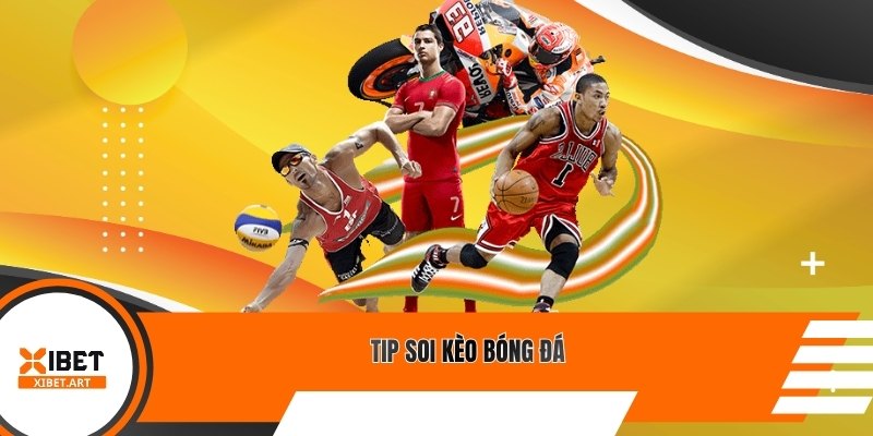 Tip soi kèo bóng đá