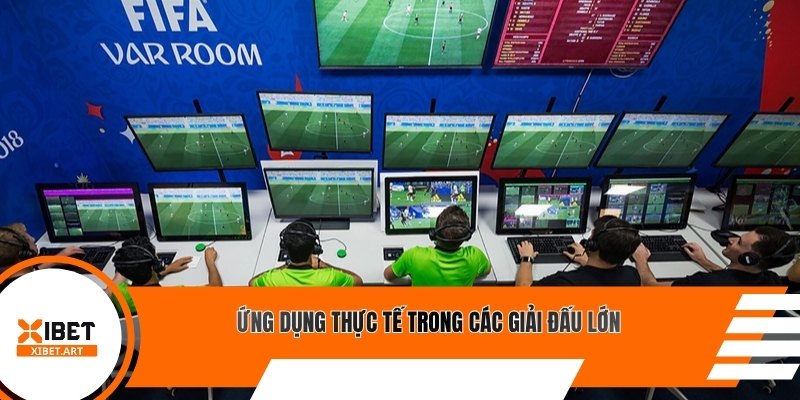 Ứng dụng thực tế trong các giải đấu lớn
